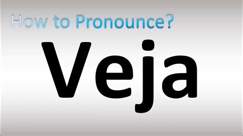 veja pronunciation